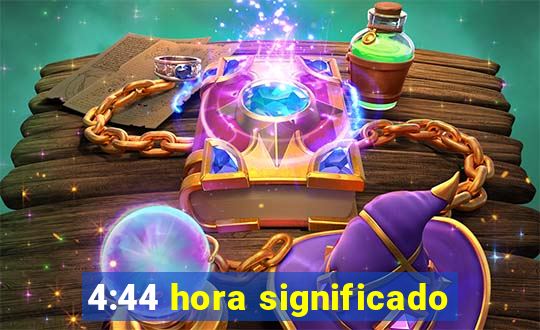 4:44 hora significado